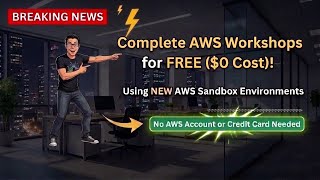 Complete AWS Workshops Using FREE Sandbox Environments | AWS Builder Center