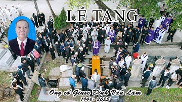 THÁNH LỄ AN TÁNG ÔNG CỐ GIUSE ĐINH VĂN LÂM - GIÁO XỨ VĂN HẢI