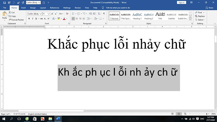 Tại sao viết chữ hay bị lỗi thành chữ khác