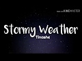 Tinashe - Stormy Weather (Lyrics)