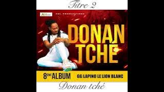 GG Lapino _Donan tché (Audio officiel)