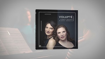 Emma Moore & Klara Hornig: Viktor Ullmann - Fünf Liebeslieder nach Ricarda Huch (VOLUPTÉ Preview)