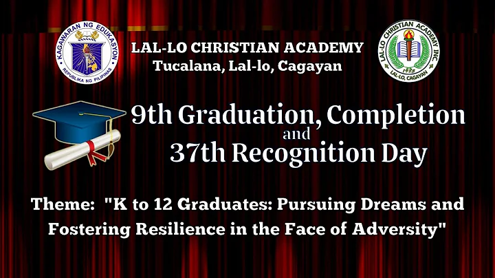 LAL-LO CHRISTIAN ACADEMY INC. 9TH GRADUATION, COMP...