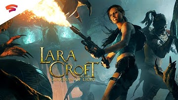 Lara Croft and the Guardian of Light on Google Stadia