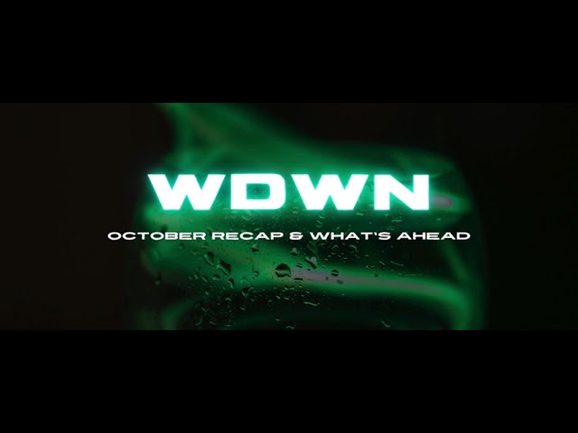WDWN: October Recap & What’s Ahead