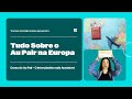 Au Pair na Europa | Curso de Au Pair | Thamires Fontinelle