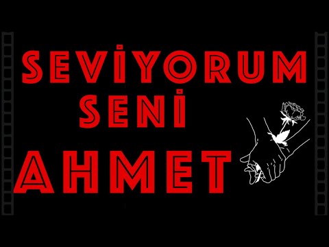 Seviyorum Seni AHMET - Sevgiliye İsme Özel Aşk Şarkısı | (2021)