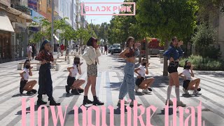 Video thumbnail of "[KPOP IN PUBLIC GREECE] BLACKPINK (블랙핑크) How You Like That Dance cover by Aerial Code"