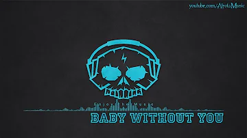 Baby Without You by Loving Caliber - [2010s Pop Music]