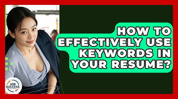 How To Effectively Use Keywords In Your Resume? - Job Success Network