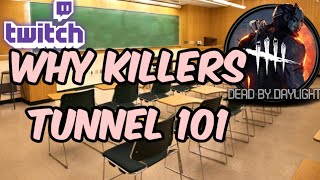 Dead By Daylight - Why Killers Tunnel 101