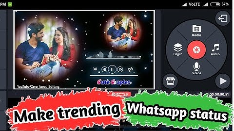 How to make whatsapp status in kinemaster। zero level editing।
