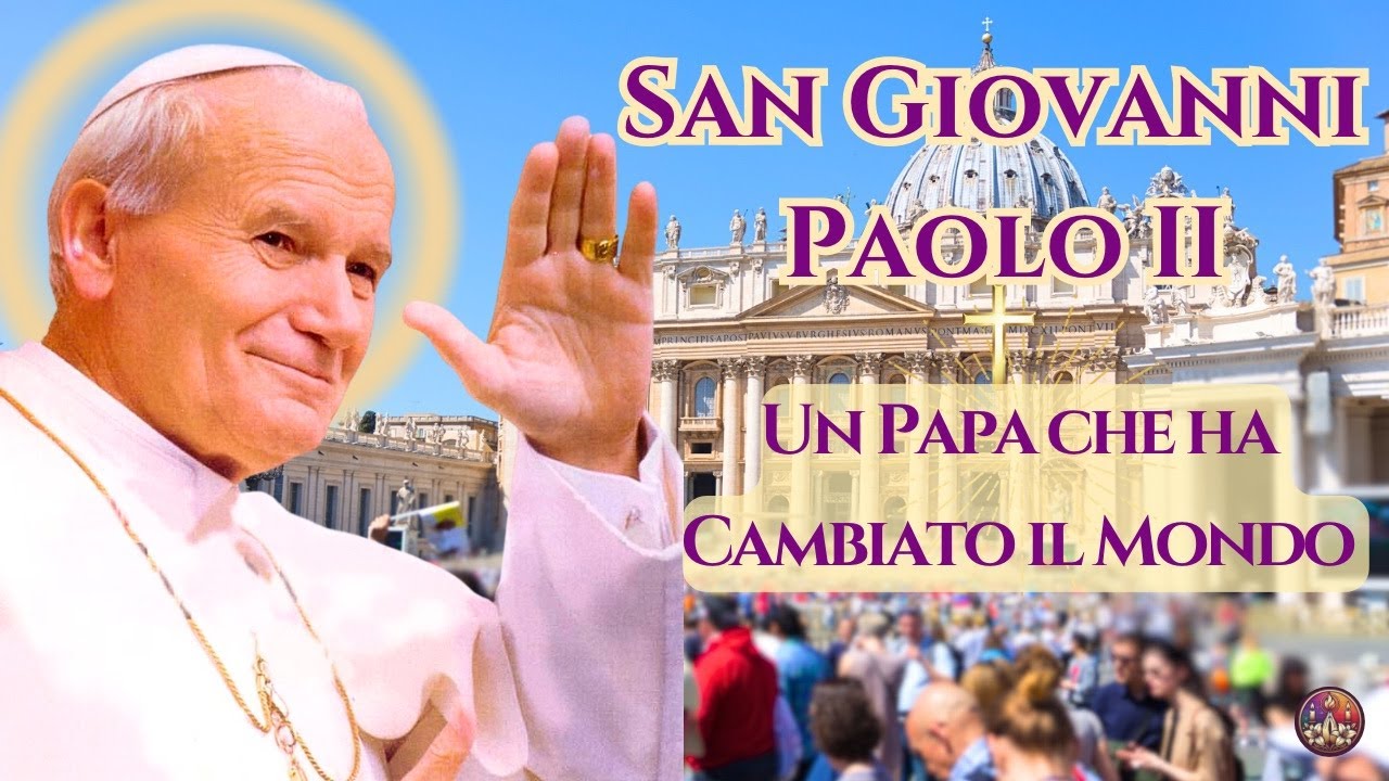 San Giovanni Paolo II, un Papa che ha cambiato il mondo. - YouTube