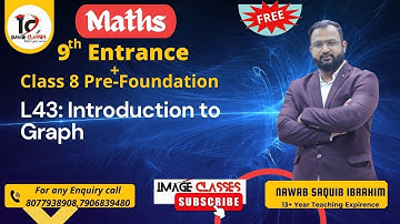 Maths| L43 Introduction to Graph |by nawab sir|9 Entrance|8 Pre-Foundation|Image Classes