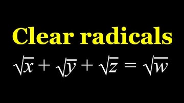 Clearing sqrt(x)+sqrt(y)+sqrt(z)=sqrt(w) of Radicals