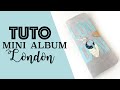 SCRAPBOOKING {TUTO} MINI/carnet  Album  LONDON avec @craftelieronlinestore