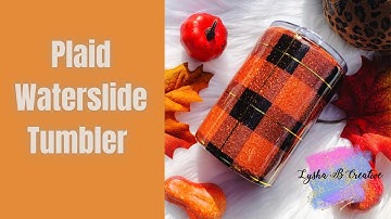 Waterslide Plaid Tumbler, Plaid series video, Hiipoo waterslide paper, Plaid tumbler tutorial