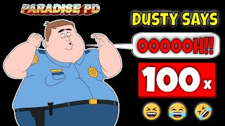 Dusty goes "OOH!" 100 times - check out #7, 64, 100 (Paradise PD)