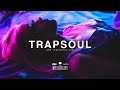 2 hours trapsoul beats mix  for relax and study 2024