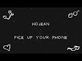 Hojean Pick Up Your Phone Lyric Video Hojean Pick Up Your Phone Lyric Video