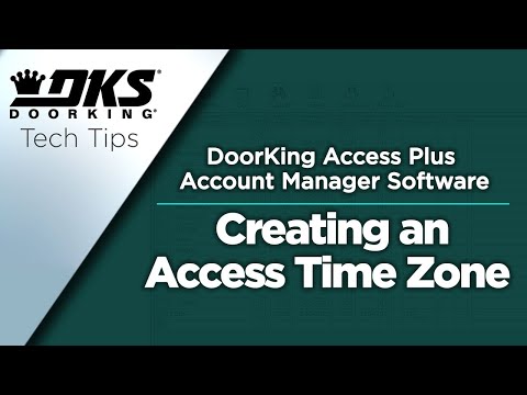 DKS Tech Tips: DoorKing Access Plus Account Manager Software –  Creating an Access Time Zone