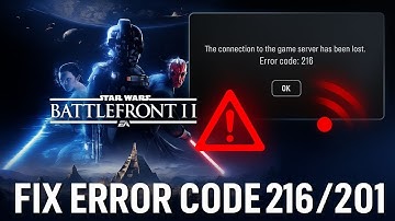 STAR WARS Battlefront II Error Code 216/201 – Step-by-Step PC Fix