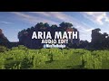 Aria math  c418 edit audio