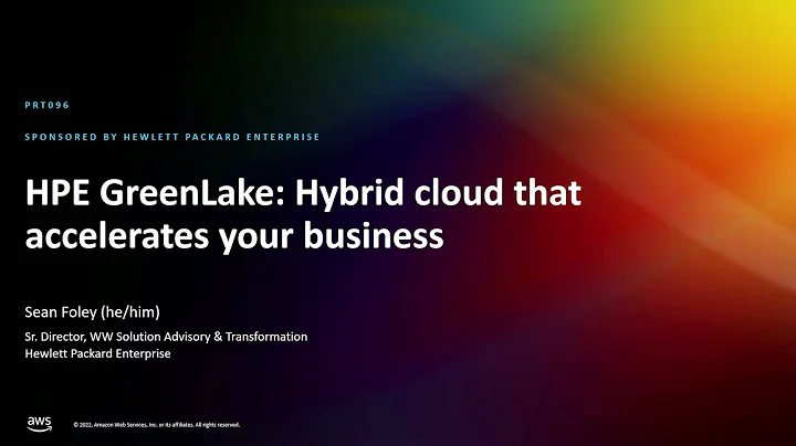 AWS re:Invent 2022 - HPE GreenLake and AWS: Hybrid cloud that accelerates your business (PRT096)