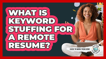 What Is Keyword Stuffing For A Remote Resume?