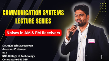 Noise in AM and FM Receivers | CS | SNS Institutions