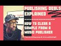 Music Publishing Deals Explained | How to CLEAR A SAMPLE from a MUSIC PUBLISHER