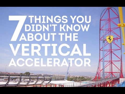 7 Things you didn't know about the Vertical Accelerator | Ferrari Land