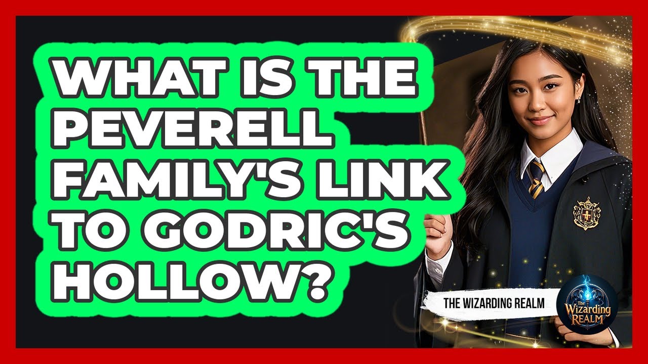 What Is The Peverell Family's Link To Godric's Hollow? - The Wizarding Realm