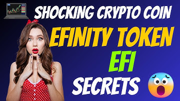 The Shocking Efinity Token Coin EFI Secrets | Cryptocurrency New Crypto Token Facts Trading Guide