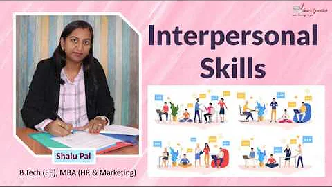 Interpersonal Skills I Process of Interpersonal Communication I Top 10 Interpersonal Skills for Job - DayDayNews