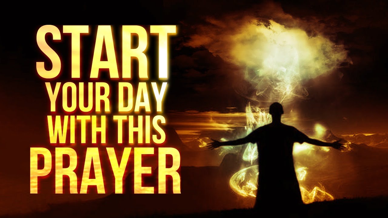 Morning Prayer Pray Daily Before You Start Your Day YouTube