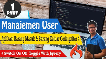 Aplikasi Barang Masuk dan Barang Keluar Dengan Codeigniter 4 | Manajemen User Part-1