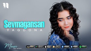 Yagdona - Sevmagansan (audio 2021)