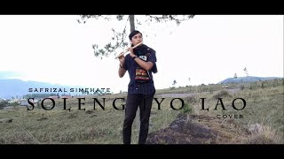 Suling Gayo Terbaru 2021 , 'Soleng iyo Lao' (Cover) SAFRIZAL SIMEHATE