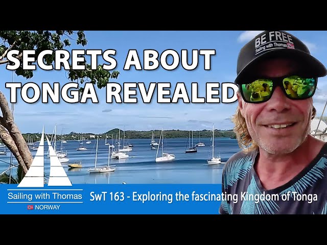 SECRETS OF TONGA REVEALED – SwT 163 – Exploring the fascinating Kingdom of Tonga