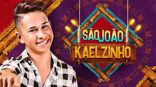 KAELZINHO FERRAZ - [ SÃO JOÃO 2019