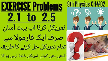 Physics chapter no 2 Numerical 2.1 to 2.5 - Physics chapter 2 Kinematics - 9th Class