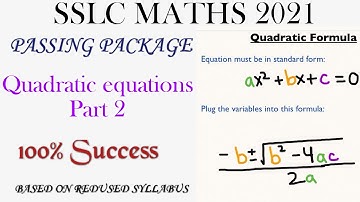 SSLC Maths Passing Package 2021| Reduced Syllabus | Quadratic Equations | Part 2