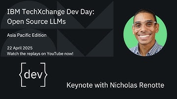 IBM TechXchange Dev Day: Open Source LLMs Keynote, with Nicholas Renotte