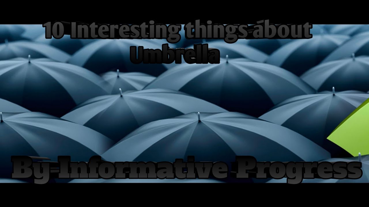 10 Interesting things about Umbrella Top 10 facts about Umbrellas Informative Progress (தமிழ்