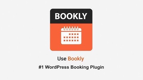 Bookly – #1 WordPress Booking Plugin