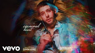 Sam Williams - Carnival Heart (from Cirque du Soleil Songblazers) (Official Audio)