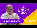 MISA DE HOY, Jueves 9 De Mayo De 2024, Padre Hernán Pinilla - [Misa Diaria] Cosmovision