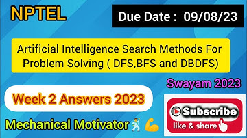 Artificial Intelligence Search Methods For Problem Solving ( DFS,BFS and DBDFS) | Week 2 Quiz Soln