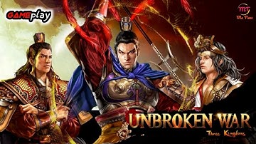 Unbroken War: Three Kingdoms (Official Launch) - New Android / IOS Simulation Games Gameplay + APK